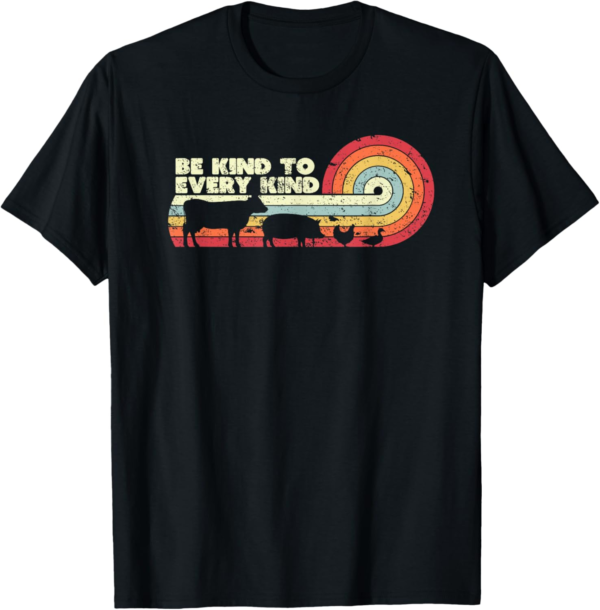 Be Kind To Every Kind T Shirt, Vegan Vegetarian Retro Tee T-... - Image 2